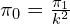 \pi_0 = \frac{\pi_1}{k^2}