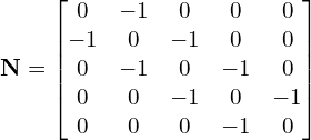 \begin{equation*} \mathbf{N}= \begin{bmatrix} 0 & -1 & 0 & 0 & 0  \\ -1 & 0 & -1 & 0 & 0  \\ 0 & -1 & 0 & -1 & 0  \\ 0 & 0 & -1 & 0 & -1  \\ 0 & 0 & 0 & -1 & 0  \\ \end{bmatrix} \end{equation*}