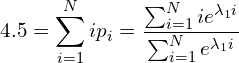 \begin{equation*} 4.5 = \sum_{i=1}^N i p_i = \frac{ \sum_{i=1}^N i e^{\lambda_1 i} } {\sum_{i=1}^N e^{\lambda_1 i}} \end{equation*}